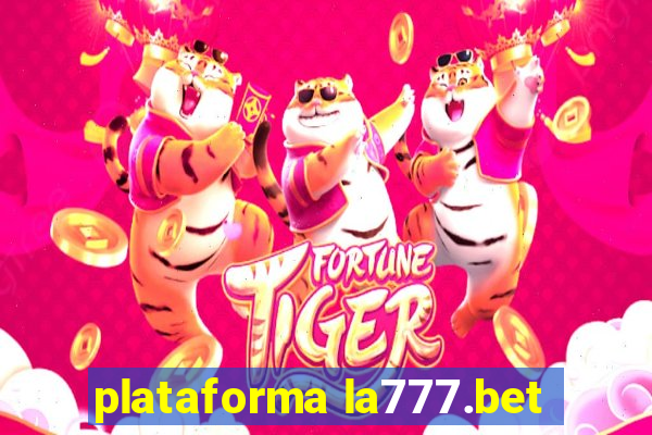 plataforma la777.bet